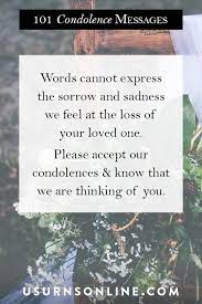 101 Condolence Messages To Express Your Love Support Urns Online Condolence Messages Condolences Words Of Condolence