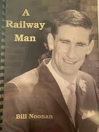 A Railway Man by Bill Noonan