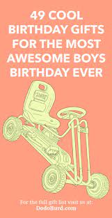 In a single click, you can bring up products that focus on anything from science to airplanes to arts and crafts. 49 Cool Birthday Gifts For The Most Awesome Boys Birthday Ever Dodo Burd