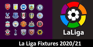 Check out rankings and live scores : Primera Division La Liga Fixtures 2020 21 Point Table Standings Results