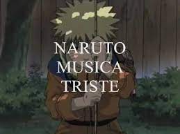 Músicas que todo mundo deveria ouvir. Musica Triste Naruto Youtube