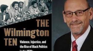 BAR Book Forum: Kenneth Janken's “The Wilmington Ten”