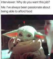 Baby yoda sipping soup is the latest meme blasting through twitter and instagram right now, proving the lasting influence of this little guy, and his hold he has on our hearts. Baby Yoda Memes Nuggies Cost Money Mister Joby Job Facebook