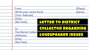 Showing confidence in a letter means you have to use an optimistic tone to neglect the negative issues. Letter To District Collector Regarding Loudspeaker Issues Youtube