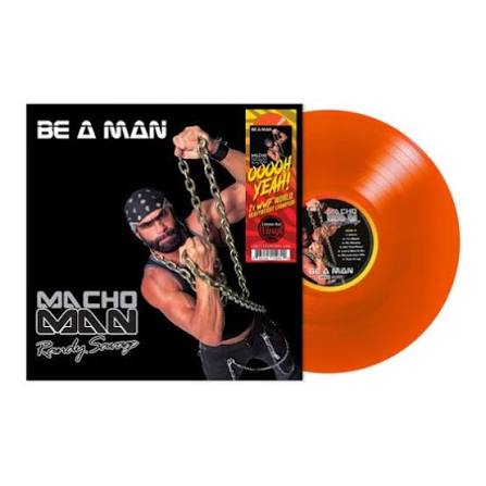 MACHO MAN RANDY SAVAGE BE A MAN (ORANGE VINYL) LP – Lunchbox Records