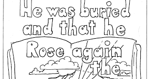 Check out our entire collection of 200+ free bible coloring pages. Coloring Pages For Kids By Mr Adron 1 Corinithians 15 4 Coloring Page Christ Rose Again