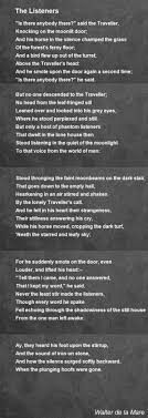 Walter de la mare:] walter de la mare was born in the year of 1873.as a boy walter never planned on being a poet, but started out writing childrens stories. The Listeners Poem By Walter De La Mare Poem Hunter