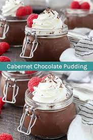 Cabernet Chocolate Pudding Recipe Chocolate Pudding Recipes Wine Desserts Desserts