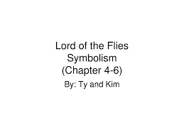 Ppt Lord Of The Flies Symbolism Chapter 4 6 Powerpoint