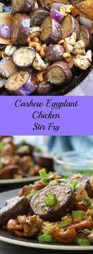 Cashew Eggplant Chicken Stir Fry Recipe Is Corn Soy And Gluten Free Flavors Of Sesame Gi Raw Food Recipes Japanese Eggplant Recipes Stir Fry Recipes Chicken