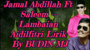 Download lagu jamal abdillah lagu raya mp3 dan mp4 video dengan kualitas terbaik. Jamal Abdillah Ft Saleem Lambaian Aidilfitri Lirik By Budin Mj Youtube