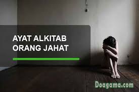 Check spelling or type a new query. Ayat Alkitab Tentang Orang Jahat Keburukan Doapengasih