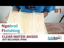 Cukup oleskan pernis kayu pada bidang atau permukaan yang ingin dilapisi menggunakan kuas atau alat oles lainnya. Finishing Kayu Jati Belanda Clear Water Based Finish Ngofi Ep 1 Youtube