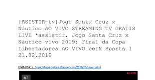 A princípio, o jogo do náutico de hoje promete ser o melhor da rodada. Jogo Santa Cruz X Nautico Ao Vivo Streaming Tv Gratis Live On Pdf Docdroid