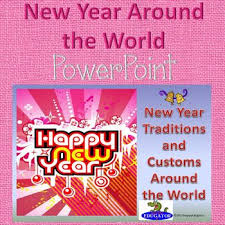 New Year Around The World Powerpoint New Years Traditions Happy New Year 2019 New Year Holidays