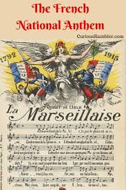 The Marseillaise The French National Anthem Margo Lestz The Curious Rambler French National Anthem National Anthem French History