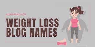 100 Catchy Weight Loss Blog Names Ideas List Available