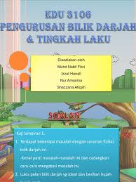 Maybe you would like to learn more about one of these? Pengurusan Bilik Darjah Dan Tingkah Laku