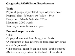 If the text is thickly compressed, all the comments may have to be written on one page. Geography 1000b Essay Requirements Topic Physical Geography Related Topic Of Your Choice Proposal Due February 10 Value 5 Essay Due March 24 Value Ppt Download