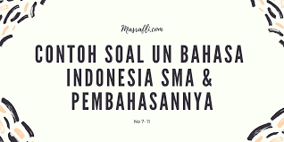 Prediksi soal un ipa fisika smp mts tahun 2019 dan pembahasannya. Contoh Soal Un Bahasa Indonesia Sma Dan Pembahasannya No 7 11 Masrafli Com