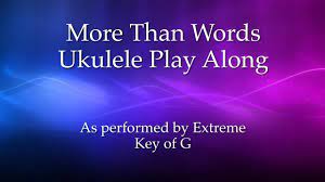 More Than Words Ukulele Play Along Ukulele Chords Ukulele Lesson Ukulele