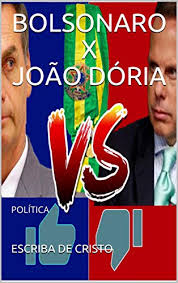 De quelle taille et combien pèsent joão doria? Bolsonaro X Joao Doria Politica Portuguese Edition Ebook De Cristo Escriba Amazon De Kindle Shop