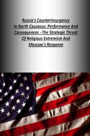 Competitions of the world figure skating championships will end on march 27. Russia S Counterinsurgency In North Caucasus Performance And Consequences The Strategic Threat Of Religious Extremism And Moscow S Response U S Army War College Press Strategic Studies Institute 9781505818796 Amazon Com Books