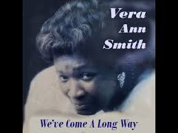We've Come A Long Way Lord, Vera Smith