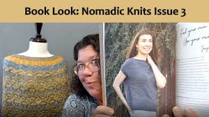 Nomadic knits is a knitting magazine featuring local yarn & beautiful knitting patterns! Take A Look At Nomadic Knits Knitting Magazine Issue Three Youtube