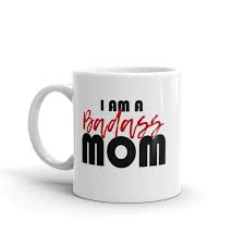 I Am A Badass Mom Is A Mug To Inspire Every Mom In The World You Are Doing An Awesome Job By Stickerbeedesigns On Etsy With Images Gifts In A