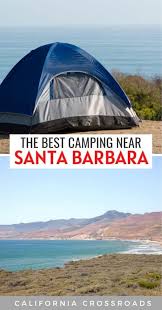 Santa barbara is situated on the longest stretch of south facing coastline on the west coast. Where To Go Camping Near Santa Barbara 4 Serene Campgrounds California Crossroads