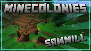 The sawmill is a machine added by thermal expansion 5. Let S Build A Sawmill 2 Minecraft Minecolonies Mod Leftover Hamsters Youtube
