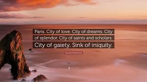edward rutherfurd quote: paris. city