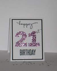 5 out of 5 stars. 21st Birthday Card A Girl Needs Pretty And Shiny Any Time 21st Birthday Cards Inspirational Cards Birthday Cards Diy
