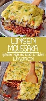 Leckeres Linsen Moussaka Mit Auberginen Und Kartoffeln Dieses Beliebte Griechische Gericht Kann Spielend Leich In 2020 Rezepte Moussaka Rezept Leckere Gesunde Rezepte