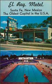 1950s unlimited el rey motel 1950s santa fe new mexico vacation memories new mexico hotels and resorts