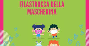 Filastrocca Della Mascherina Filastrocche Le Idee Della Scuola Insegnare Ai Bambini