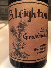 2017 B. Leighton Gratitude Olsen Brothers Vineyard