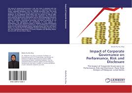The malaysian institute of corporate governance (micg) together with the iclif leadership and governance centre and trident solutions sdn bhd today launched the. Impact Of Corporate Governance On Performance Risk And Disclosure 978 3 8473 7269 1 3847372696 9783847372691 By Sheila Nu Nu Htay