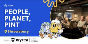Shrewsbury – Small99’s People, Planet, Pint™