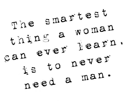 A weak man can't a strong woman. Independence Strong Women Quote Woman Quotes Inspirational Words Quotes