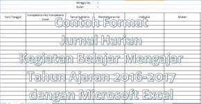 Jurnal harian tema 5 kelas 3 datadikdasmen com doc google drive membaca belajar hidup. Contoh Format Jurnal Harian Kegiatan Belajar Mengajar Tahun Ajaran 2016 2017 Dengan Microsoft Excel Microsoft Excel Belajar Microsoft