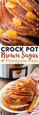 Crock Pot Brown Sugar Pineapple Ham Recipe Slow Cooker Ham Recipe Brown Sugar Ham Recipes Recipes Slow Cooker Ham