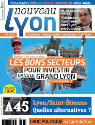 Nouveau Lyon Un Magazine D Actualite Sur L Immobilier Et L Urbanisme