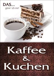 Kaffee und kuchen ist immer eine gute idee. Werbeplakat Fur Kaffee Und Kuchen Kaffee Und Kuchen Kuchen Kuchen Bestellen