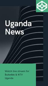 Click for today's bukedde newspaper from kampala, uganda. Uganda News Pour Android Telechargez L Apk