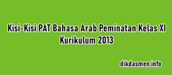 Soal pat bahasa arab kelas 11 ma tahun 2021. Kisi Kisi Pat Bahasa Arab Peminatan Kelas Xi K13 Tahun 2021