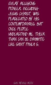 Sun Myung Moon&#39;s quotes, famous and not much - QuotationOf . COM via Relatably.com