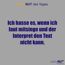 Brainynut Des Tages Gesang Zitate Lustige Spruche Musikzitate