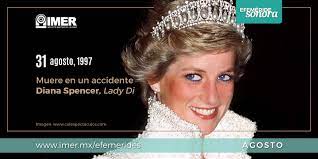 Aquí te dejamos esta y otras efemérides que marcaron esta fecha. 31 De Agosto De 1997 Muere En Un Accidente Diana Spencer Imer